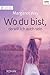 Wo du bist, da will ich auch sein: Digital Edition (German Edition)
