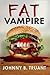 Fat Vampire (Fat Vampire, #1)