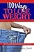 100 Ways To Lose Weight:  - Proven Methods From Worldwide Experts