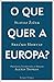 O Que Quer a Europa?