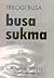 Trilogi Busa: Busa Sukma (Jilid II)