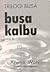 Trilogi Busa: Busa Kalbu (Jilid III)