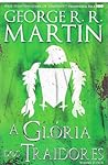 A Glória dos Traidores, Volume II de II (As Crónicas de Gelo e Fogo, #12)