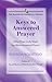 Keys to Answered Prayer (The Emerge Successfully Series Book 2)