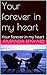 Your forever in my heart
