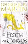 O Festim dos Corvos, Volume I de II (As Crónicas de Gelo e Fogo, #13)