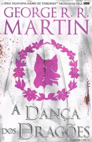 A Dança dos Dragões, Volume I de II (As Crónicas de Gelo e Fogo, #17)