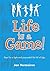 Life is a Game! Keys for a light and purposeful life full of Joy