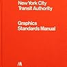 New York City Transit Authority. Graphic Standards Manual