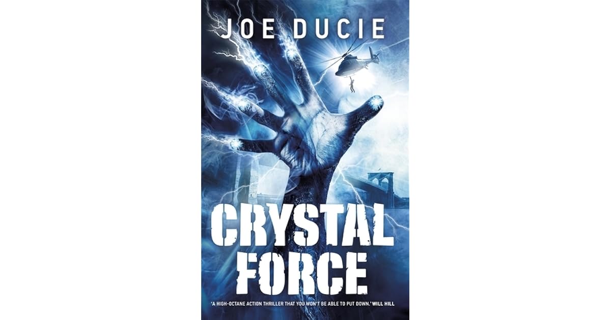 Crystal Force (The Rig, 2) by Joe Ducie
