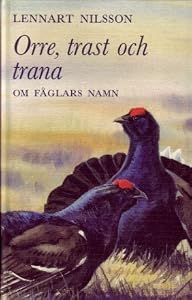 Orre, trast och trana - om fåglars namn