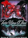 Twice Upon A Time: Fairytale, Folklore, & Myth. Reimagined & Remastered.