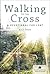 Walking to the Cross: A Devotional for Lent