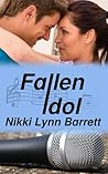 Fallen Idol by Nikki Lynn Barrett