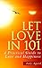 Let Love in 101: A Practical Guide to Love and Happiness