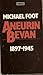 Aneurin Bevan. Vol 1: 1897-...