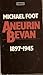 Aneurin Bevan. Vol 1: 1897-...