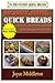 Decadent, Sinful Quick Breads: Loaves, Muffins, Scones and Bread Puddings