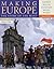 Making Europe: The Story of...