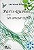 Paris-Québec ou Un amour infini (French Edition)