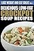 Delicious Low-Fat Crockpot Soup Recipes (Lose Weight and Eat Great Book 1)