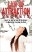 Law Of Attraction Secrets: How To Tap Into The Power Of The Universe For Manifesting Everything You Want (Spirituality, Personal Growth, Self-Help)