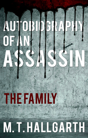 Autobiography of an Assassin: The Family