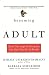 Becoming Adult by Mihály Csíkszentmihályi