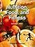 Nutrition and Fitness: Lifestyle Choice for Wellness