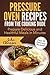 Pressure Oven Recipes from ...