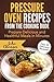 Pressure Oven Recipes from the Cooking Dude by John P. Choisser