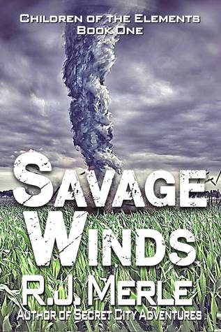 Savage Winds (Children of the Elements, A Secret City Science Fiction Adventure Series Book 1)