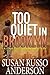 Too Quiet In Brooklyn (Fina Fitzgibbons, #1) by Susan Russo Anderson