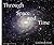 Through Space and Time