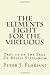 The Elements Fight for the Virtuous by Peter J. Floriani