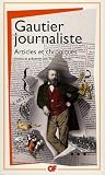 Gautier journaliste. Articles et chroniques