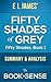 Fifty Shades of Grey: (Fifty Shades, Book 1) by E L James | Summary & Analysis