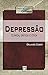 Depressão: clínica, crítica e ética (Portuguese Edition)