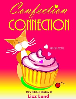 Confection Connection (Mina Kitchen #3)