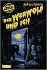 Der Werwolf und ich