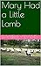 Mary Had a Little Lamb