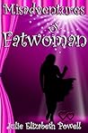 Misadventures Of Fatwoman