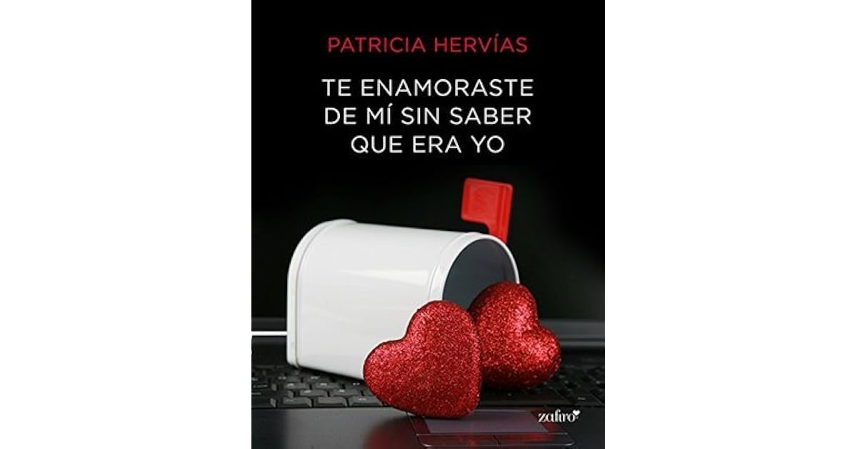 Te Enamoraste De Mi Sin Saber Que Era Yo