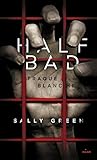 Half Bad T01 by Sally Green