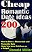 200 Cheap Romantic Date ideas by Ronald Miller