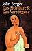Das Sichtbare und das Verborgene by John Berger