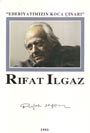 "Edebiyatımızın Koca Çınarı" Rıfat Ilgaz "Edebiyatımızın Koca Çınarı" Rıfat Ilgaz