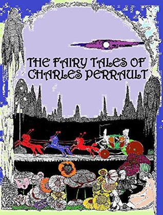 The Fairy Tales of Charles Perrault (Illustrated).