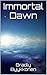 Immortal Dawn