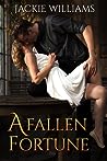 A Fallen Fortune by Jackie Williams